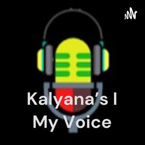 Kalyana's I My Voice 
- Telugu Podcast - నేను నా స్వరం