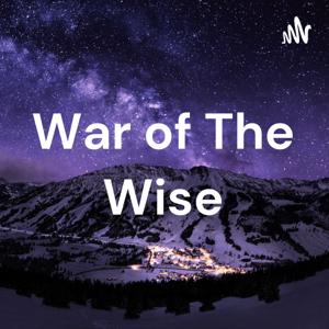 War of The Wise