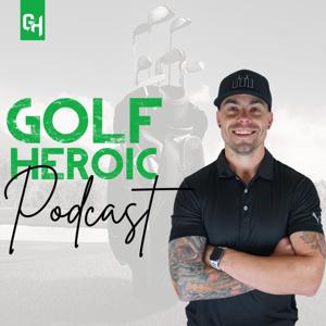 GOLF HEROIC Podcast