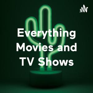 Everything Movies and TV Shows