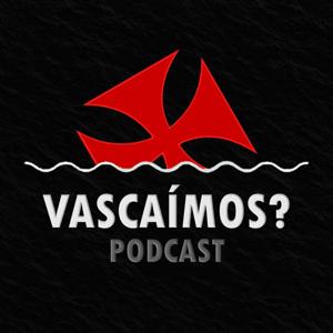 Vascaímos? Podcast