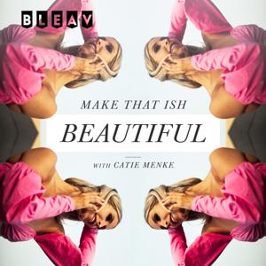 Make That Ish Beautiful