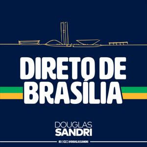 Direto de Brasília com Douglas Sandri