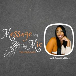 Message on the Mic with Darquitta Ellison