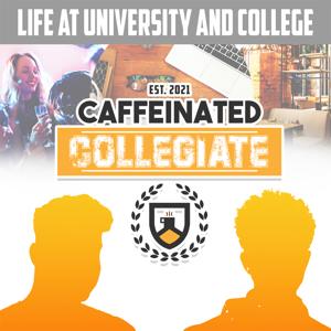 Caffeinated Collegiate Podcast