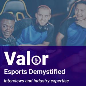 Valor: Esports Demystified