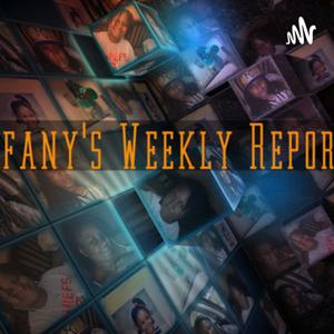 Tiffany’s weekly reports