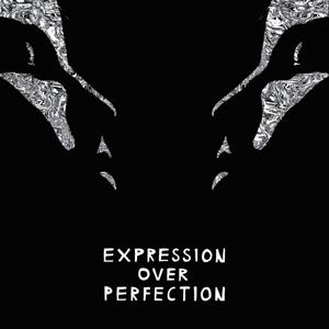 Expression Over Perfection