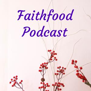 Faithfood Podcast