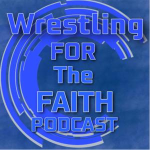 Wrestling For The Faith