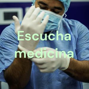 Escucha medicina