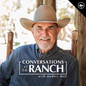 Conversations at the Ranch with Dudley Hall by Dudley Hall