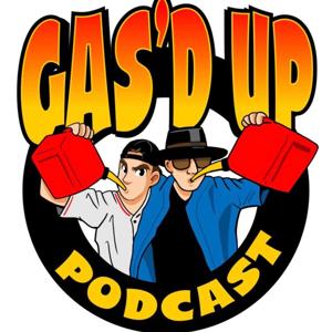 Gas'd Up Podcast