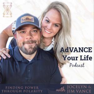 AdVANCE Your Life Podcast