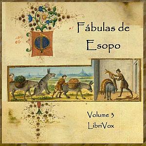 Fábulas, volume 3 by Aesop (c. 620 BCE - 564)