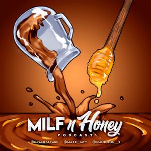 MILF 'n' Honey Podcast