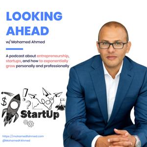 Looking Ahead w/ Mohamed Ahmed