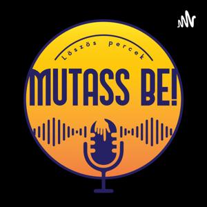 Mutass Be!