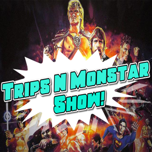 Trips And Monstar Show