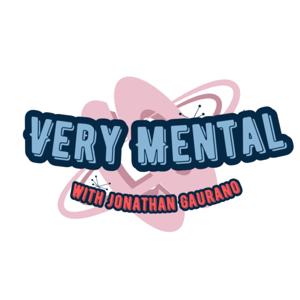 Very Mental with Jonathan Gaurano