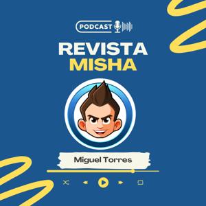 Podcast Revista Misha