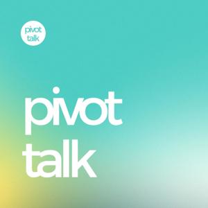 Pivot Talk