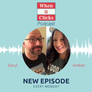 When it Clicks Podcast