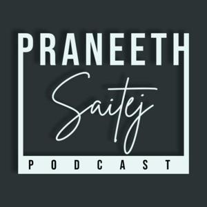 PraneethSaitej Podcast