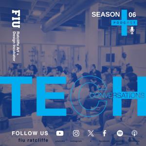 Tech Conversations at FIU’s Ratcliffe Art + Design Incubator