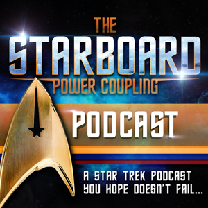 Starboard Power Coupling Podcast - A Star Trek Podcast You Hope Doesn't Fail