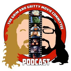 The Grim and Gritty Movie Committee