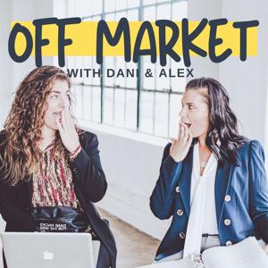 Off Market: with Dani & Alex