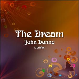 Dream, The by John Donne (1572 - 1631)