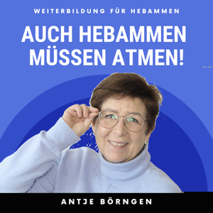 Auch Hebammen müssen atmen!