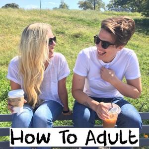 How to Adult