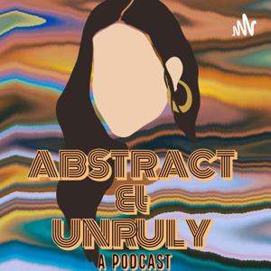 Abstract & Unruly