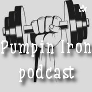 Pumpin Iron Podcast