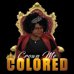 CROWN ME COLORED