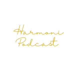 Harmoni Podcast