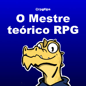 O Mestre Teórico RPG