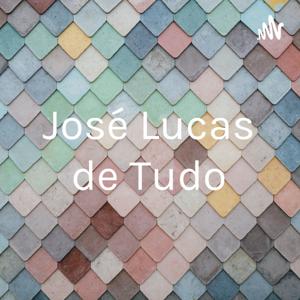 José Lucas de Tudo