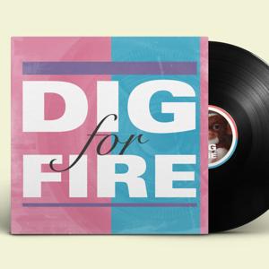 Dig for Fire