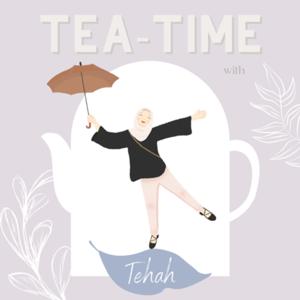 Tea Time with Tehah