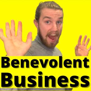 Benevolent Business