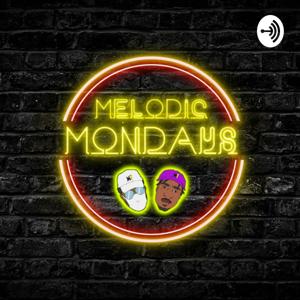 Melodic Mondays