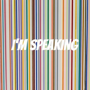 I’m Speaking