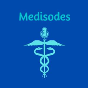 Medisodes Podcast