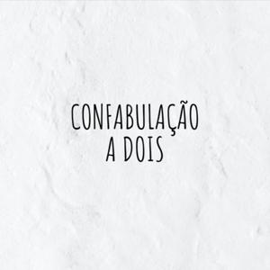 Confabulação a dois