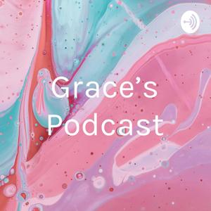 Grace's Podcast