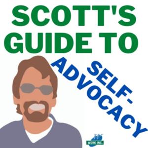 Scott's Guide to Self-Advocacy